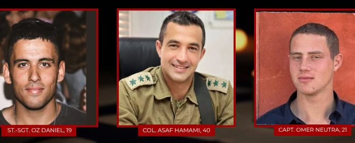 Tres cuerpos devueltos a Israel confirmados como soldados de las FDI Omer Neutra, H’yd, Oz Daniel, H’yd y Asaf Hamami, H’yd